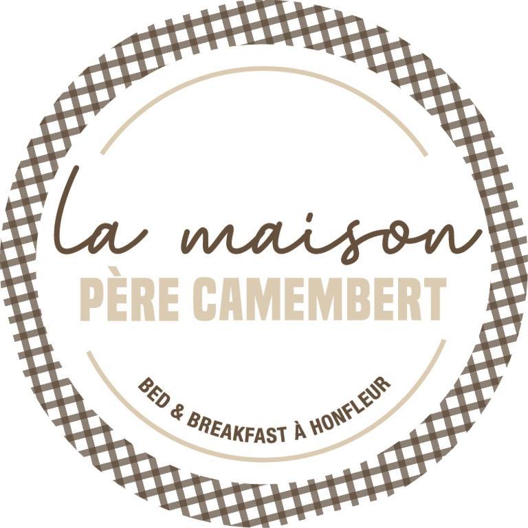 La Maison Pere Camembert Honfleur Exterior photo